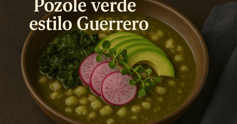 Pozole verde estilo Guerrero con toppings modernos